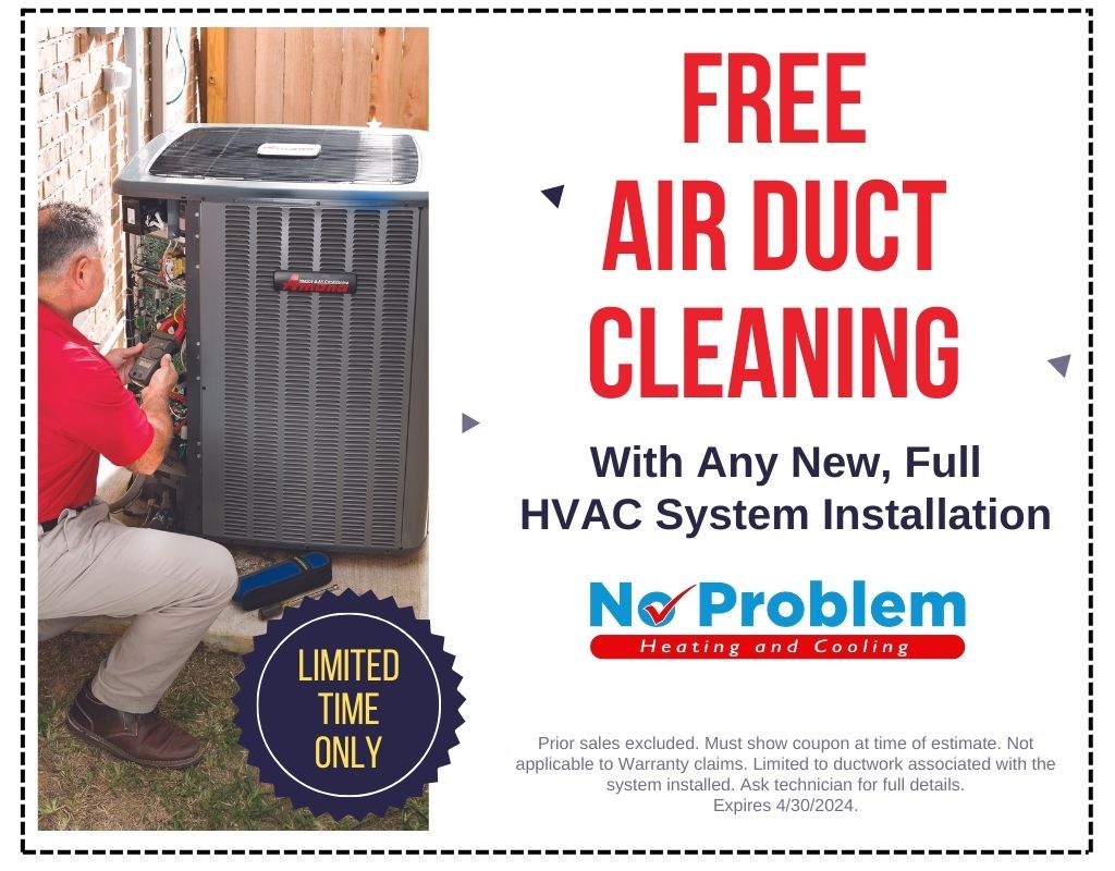 Free Duct Cleaning with With Any New, Full HVAC System Installation - Expires 4/30/2024